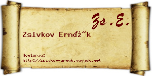 Zsivkov Ernák névjegykártya